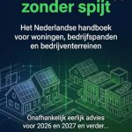 Beste spouwmuurisolatie Verduurzamen Zonder Spijt 2026: Het Nederlandse handboek voor energieadvies en verduurzaming woningen, bedrijfspanden en bedrijventerreinen 2026 en 2027 en verder
